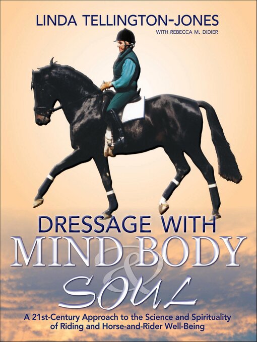Title details for Dressage with Mind, Body & Soul by Linda Tellington-Jones - Available
